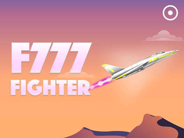 okkk bet F777 Fighter